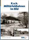Buchcover KuK-Militärfeldbahnen im Bild