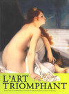 Buchcover L'Art Triomphant. Meisterwerke des 19. Jahrhunderts von Delacroix bis Sisley aus dem Musée des Beaux-Arts de Nantes