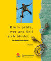 Buchcover Drum prüfe, wer ans Seil sich bindet