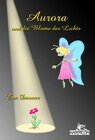 Buchcover Aurora und die Blume des Lichts
