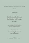 Buchcover Buchdrucker, Buchbinder, Buchhändler und Verleger in Erfurt vom Ende des 15. Jahrhunderts bis ins 19. Jahrhundert
