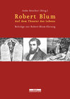 Buchcover Robert Blum. Auf dem Theater des Lebens