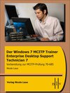 Buchcover Der Windows 7 MCITP Trainer - Enterprise Desktop Support Technician - Vorbereitung für die MCITP Prüfung 70-685