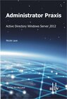 Buchcover Administrator Praxis Active Directory Windows Server 2012