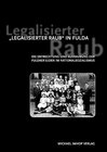 Buchcover "Leagalisierter Raub" in Fulda