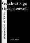 Buchcover Geschwätzige Gedankenwelt - Fragmente einer Wirklichkeit
