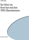 Buchcover Der Schutz von Know-how nach dem TRIPS-Übereinkommen