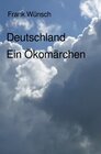Buchcover Deutschland. Ein Ökomärchen