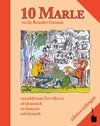 Buchcover 10 Marle vo de Brieder Grimm verzehlt vom Yves Bisch uf elsassisch, en français, auf deutsch
