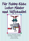 Buchcover Für Hobby-Köche, Lecker-Mäuler und Süssschnäbel
