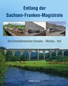 Buchcover Entlang der Sachsen-Franken-Magistrale