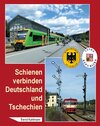 Buchcover Schienen verbinden Deutschland und Tschechien