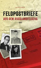 Buchcover Feldpostbriefe aus dem Russlandfeldzug 1941