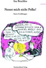 Buchcover Nennt mich nicht Polke!