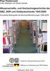 Buchcover Wissenschafts- und Hochschulgeschichte der SBZ, DDR und Ostdeutschlands 1945-2000
