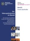 Buchcover Die Videospielindustrie im Wandel - Eine betriebswirtschaftliche Analyse der Videospielbranche unter besonderer Berücksi