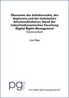 Buchcover Digital Rights Management: Ökonomie des Urheberrechts, des Kopierens und der technischen Schutzmassnahmen: Stand der ind