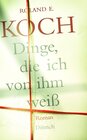 Buchcover Dinge, die ich von ihm weiß