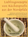 Buchcover Lieblingsrezepte von Küchenprofis aus der Nordpfalz