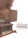 Buchcover Mein kleines Manual zum Orgelspiel im Nebenamt