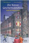 Buchcover Die Kölner Geschichtsdetektive