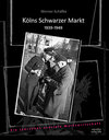 Buchcover Kölns Schwarzer Markt 1939-1949