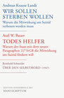 Buchcover Wir sollen sterben wollen/Todes Helfer/Über den Selbstmord