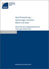 Buchcover Sportfinanzierung - Spannungen zwischen Markt und Staat