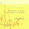 Buchcover Weg-Kultur im Osten, Werk-Kultur im Westen