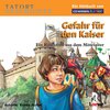 Buchcover CD WISSEN Junior - Tatort Geschichte. Gefahr für den Kaiser