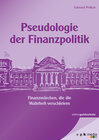 Buchcover Pseudologie der Finanzpolitik