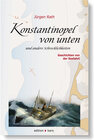 Buchcover Konstantinopel von unten und andere Schrecklichkeiten
