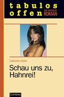 Buchcover Schau uns zu, Hahnrei!