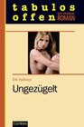 Buchcover Ungezügelt