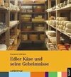 Buchcover Edler Käse und seine Geheimnisse