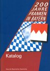 Buchcover 200 Jahre Franken in Bayern. Katalog zur Landesausstellung 2006