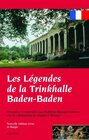 Buchcover Les Legendes da la Trinkhalle Baden-Baden