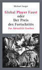 Buchcover Global Player Faust oder der Preis des Fortschritts