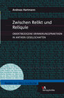 Buchcover Zwischen Relikt und Reliquie