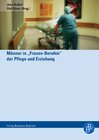 Buchcover Männer in "Frauen-Berufen" der Pflege und Erziehung