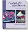 Buchcover Zauberhafte Dekorationen für drinnen und draussen