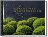 Buchcover Exklusives Gartendesign – Spektakuläre Privatgärten