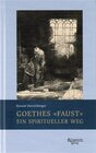 Buchcover Goethes "Faust" ein spiritueller Weg