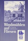Buchcover Windmühlen auf Fliesen 17.-20. Jahrhundert