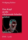 Buchcover Den Kopf an die vibrierende Scheibe gelehnt