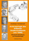 Buchcover Anthropologie des früheren Ostdeutschlands (vor 1945)