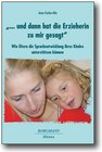 Buchcover "... und dann hat die Erzieherin zu mir gesagt"