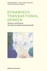 Buchcover Dynamisch-Transaktional denken. Theorie und Empirie der Kommunikationswissenschaft