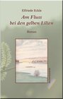 Buchcover Am Fluss bei den gelben Lilien
