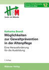 Buchcover Möglichkeiten zur Gewaltprävention in der Altenpflege